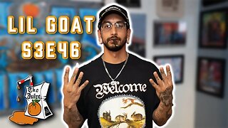 S3E46: Lil Goat | The Juice Podcast