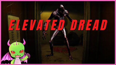 Elevated Dread | Indie Horror Game