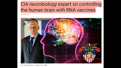 CIA Neurobiology Expert: CRISPR Covid 'Vaccines' Can Alter Your Thinking & Behavior