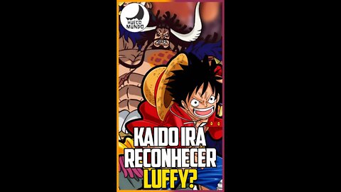 Kaido aceitou Luffy como JoyBoy? #Shorts | Hueco Mundo