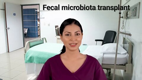 Fecal microbiota transplant