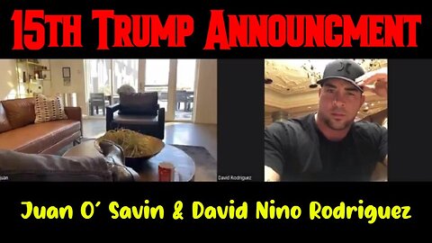 Juan O' Savin & David Nino Rodriguez: Nov 15th Trump Announcment!