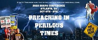 SOAPA Atlanta 2022 - Preaching In Perilous Times | Day 1