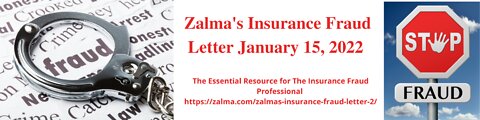 Zalma's Insurance Fraud Letter - January 15, 2022