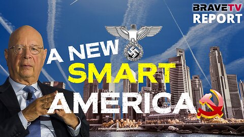BraveTV REPORT - December 28, 2022 - SMART CITIES - DESIGNED TO ENSLAVE AND COOK AMERICAN BRAINS