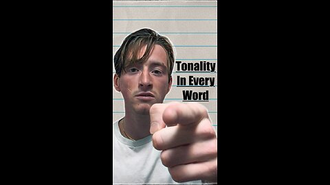 How I Use Tonality In Every Word