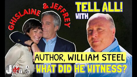 EXCLUSIVE: GHISLAINE MAXWELL TELL ALL FROM FIRST HAND ACCOUNTS! AUTHOR, WILLIAM STEEL