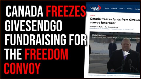 Canada Freezes GiveSendGo For Freedom Convoy Truckers