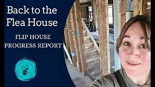 Back to the Flea House: Flip-House Progress Report