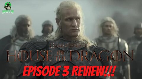 House Of The Dragon Episode 3 Review!!!