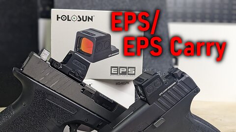 Holosun EPS / EPS Carry - The Perfect Every Day Carry Optic