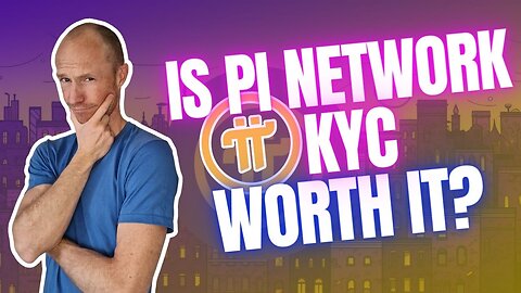 Is Pi Network KYC Worth It? (Pi Value and Important Updates)
