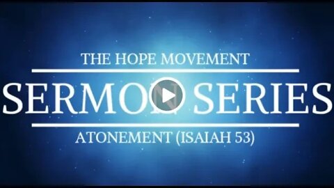 Sermon Series Atonement (Isaiah 53)