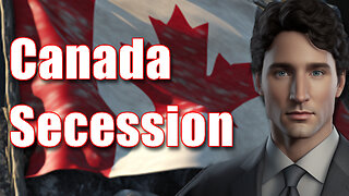 Canada — "If At First You Don't Secede…"
