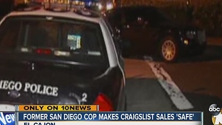 Former San Diego cop makes Craigslist sales "safe"