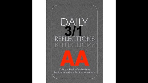 March 1 – A.A. Meeting - Daily Reflections - Alcoholics Anonymous - Read Along