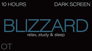 BLIZZARD| Howling Wind & Blowing Snow Sounds for Sleeping| Relaxing| Studying| DARK BLACK SCREEN