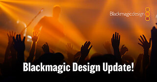 Blackmagic Design Update