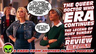 Doctor Who: The Legend of Ruby Sunday First Reaction Review! The Queer Era Limps To the Finish Line!