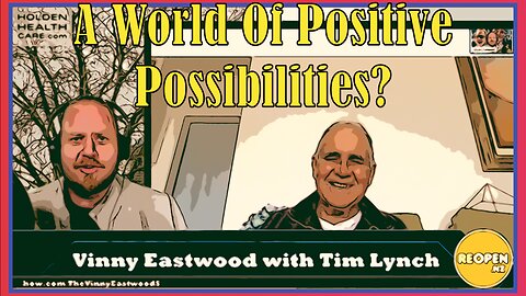 A World Of Positive Possibilities with Tim Lynch on The Vinny Eastwood Show