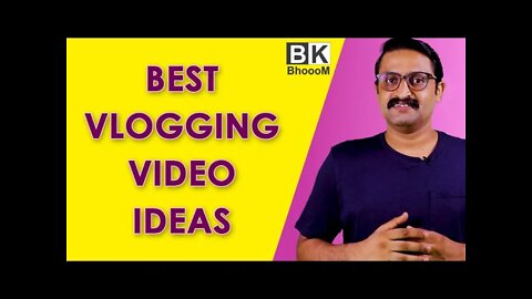 TOP List Of Vlog Ideas On YouTube | Vlog Ideas For Beginners | Best Vlogging Ideas |BkBhoooM