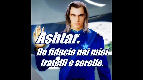 Ashtar Ho fiducia nei miei fratelli e sorelle