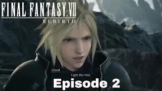 FINAL FANTASY VII REBIRTH Episode 2 The Mission