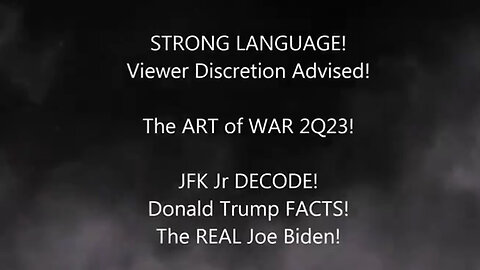 JFK Jr Decode BOMBSHELL > The Art Of War 2Q23! Donald Trump Facts! The Real Joe Biden!