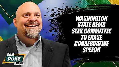 Washington State Dems Seek Committee to Erase Conservative Speech