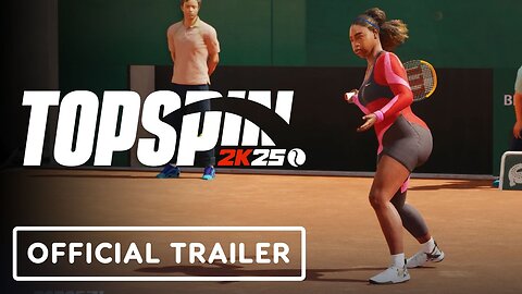 TopSpin 2K25 - Official Gameplay Showcase Trailer