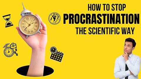 How to Stop Procrastination | The Scientific Way