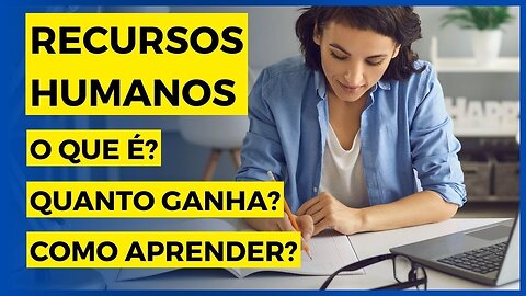 Curso Auxiliar de Recursos Humanos o Que É? O Que Faz? Quanto Ganha? Como Aprender?