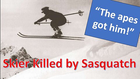 Sasquatch Kills Skier