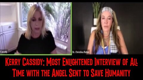 Kerry Cassidy: Most Enlightened Interview of All Time with the Angel Sent to Save Humanity