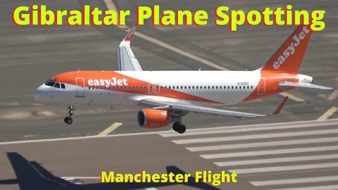Landing, Taxi, Departure at Gibraltar; Manchester easyJet Flight 25 June 2022