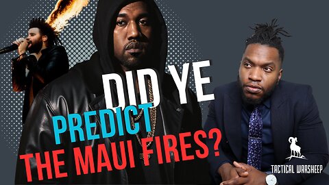 Did YE (Kanye West) Predict the Maui Fires?
