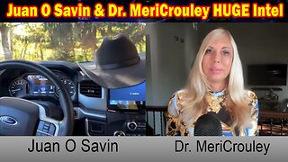 Juan O Savin & Dr. MeriCrouley HUGE Intel 10/25/23: "The Storm Is Upon Us"