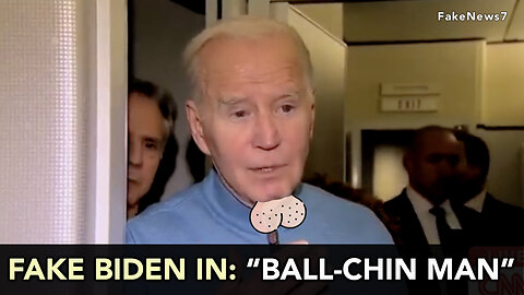 Fake Biden In: "BALL-CHIN MAN"