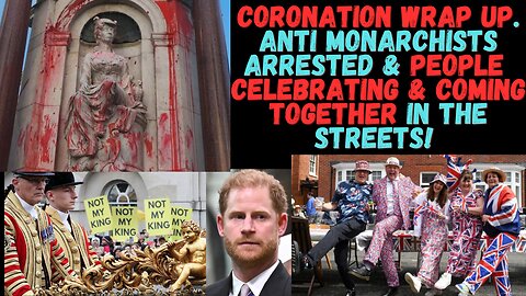 Coronation: Anti Monarchists Arrested & the Country & people comes together!
