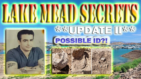 Lake Mead Secrets #2 Body in barrel... POSSIBLE ID? Drought bodies remains found #truecrime #update