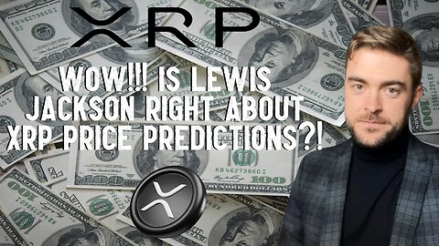 Wow! Is Lewis Jackson Right About XRP Price Predictions?!