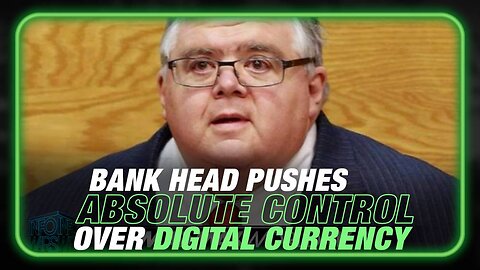 SENSATIONAL! Top Globalist Banker Admits 'Absolute Control'