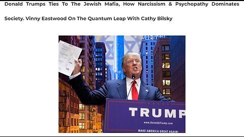 Donald Trumps Ties To The Jewish Mafia, How Narcissism & Psychopathy Dominates Society - 18 Jan 2017