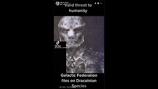 Valid Threat to HUMANITY, DRACOS -GALACTIC FEDERATION FILES ON DRACOINIAN SPECIES