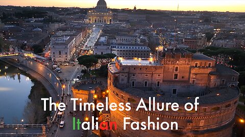 The Timeless Allure of Italian Fashion | Embark on a Stylish Journey Through Centuries of Glamour!