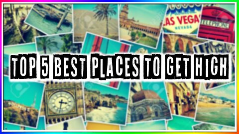 TOP 5 BEST PLACES TO GET HIGH! (best places to smoke weed)