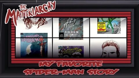 The Mattriachy Ep 153: My Favorite Spider-Man Comic