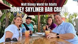 DISNEY FOR ADULTS - SKYLINER BAR CRAWL