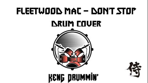 Fleetwood Mac - Don't Stop Drum Cover KenG Samurai