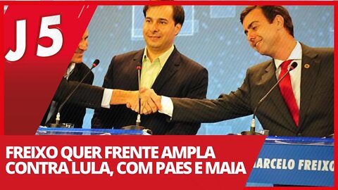 Freixo quer frente ampla contra Lula, com Paes e Maia - Jornal das 5 nº 172 - 05/04/21